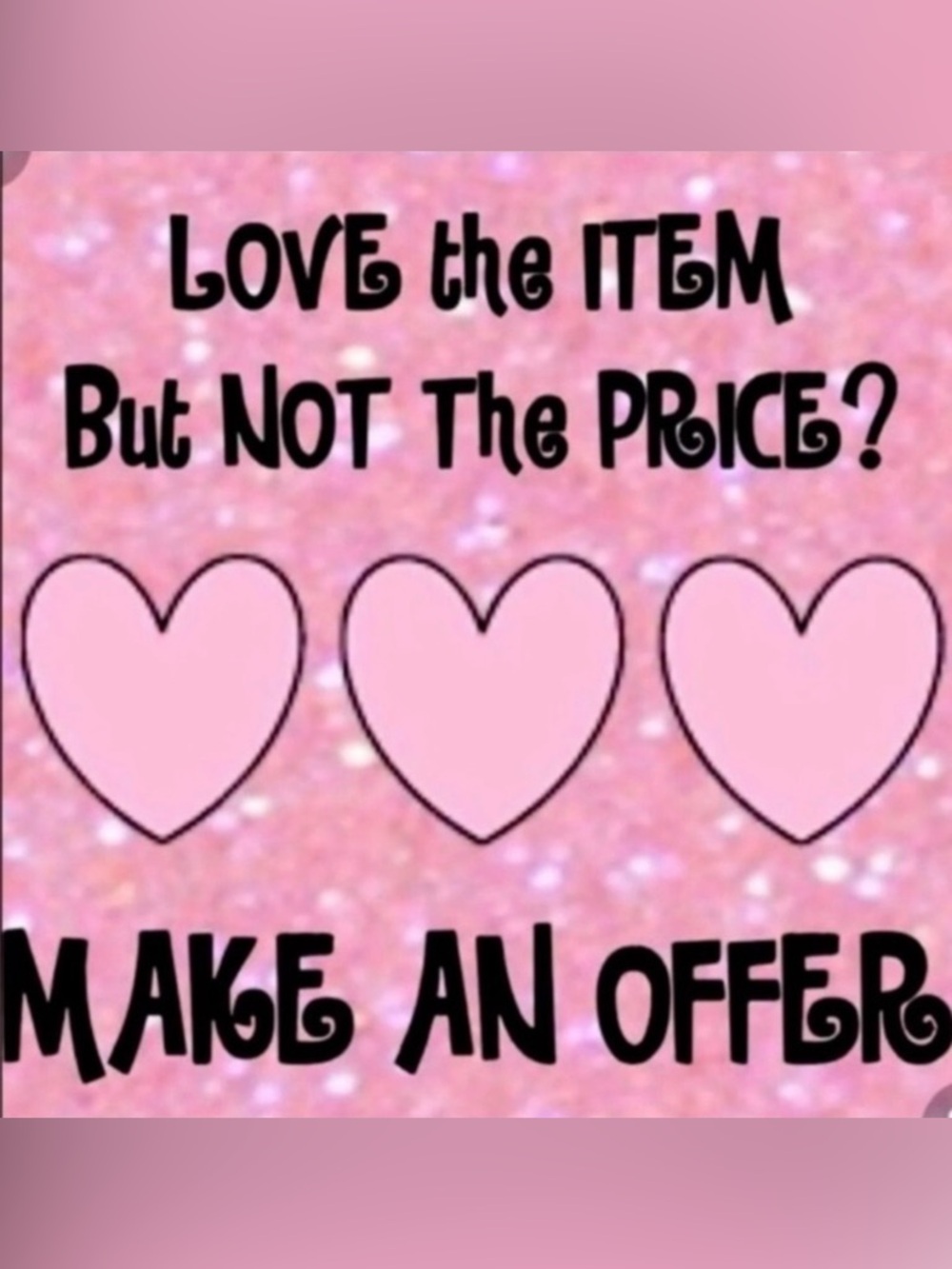 Reasonable Offers always welcome!